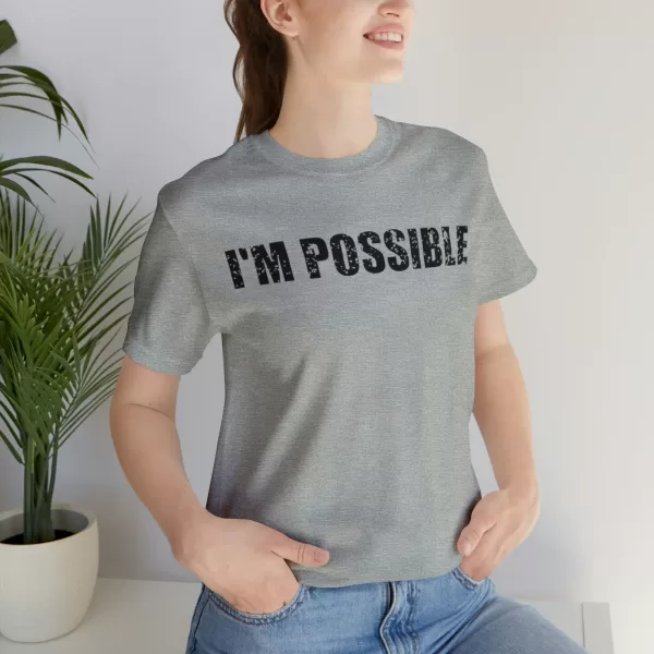 I'M POSSIBLE T-shirt | Men's Motivational Shirt | I am Fearless Shirt | Self Love Shirt | Men's Courageous T-Shirt Gift - Image 11