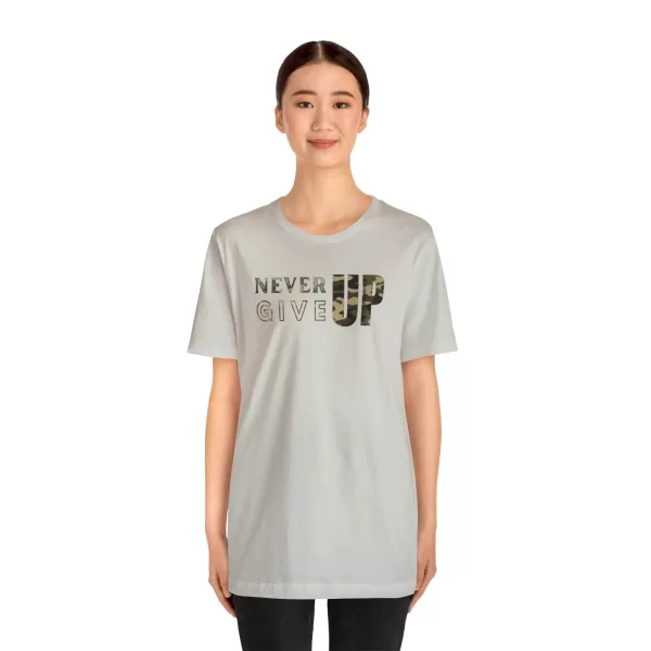 Never Give Up Shirt | Motivational T-Shirt | Unisex Inspirational Jersey | Short Sleeve Motivational Tee - Image 26