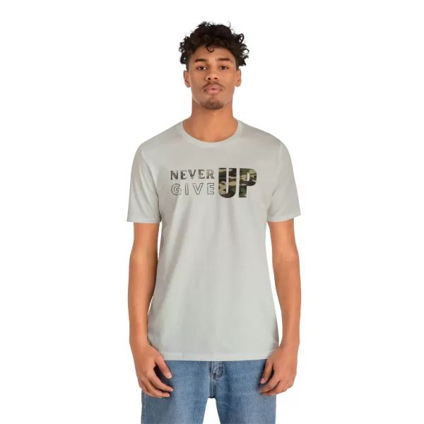 Never Give Up Shirt | Motivational T-Shirt | Unisex Inspirational Jersey | Short Sleeve Motivational Tee - Image 27