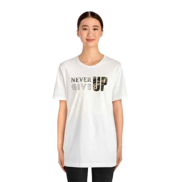 Never Give Up Shirt | Motivational T-Shirt | Unisex Inspirational Jersey | Short Sleeve Motivational Tee - Image 2