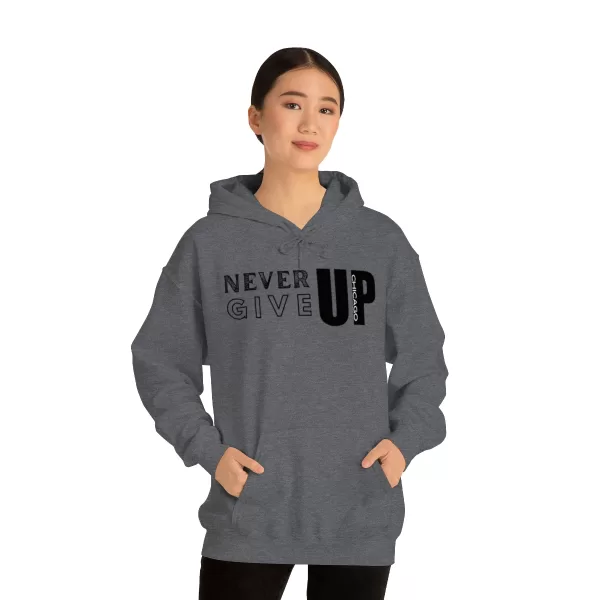 Never Give Up Chicago Hooded Sweater | Positive Unisex Heavy Blend Hooded Sweatshirt |  Motivation Sweater - Image 37