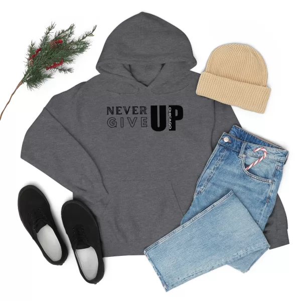 Never Give Up Chicago Hooded Sweater | Positive Unisex Heavy Blend Hooded Sweatshirt |  Motivation Sweater - Image 42