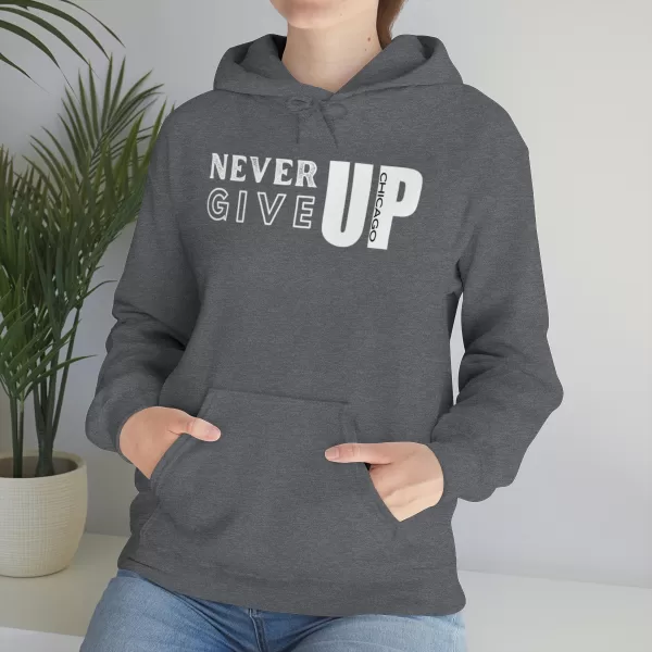 Never Give Up Hooded Sweater | Unisex Heavy Blend Hooded Sweatshirt | Chicago Hooded Sweater - Image 29