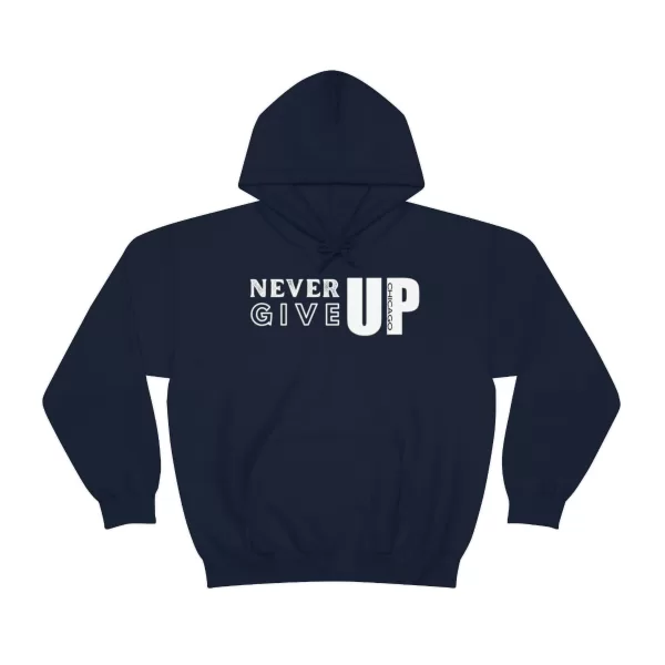 Never Give Up Hooded Sweater | Unisex Heavy Blend Hooded Sweatshirt | Chicago Hooded Sweater - Image 43