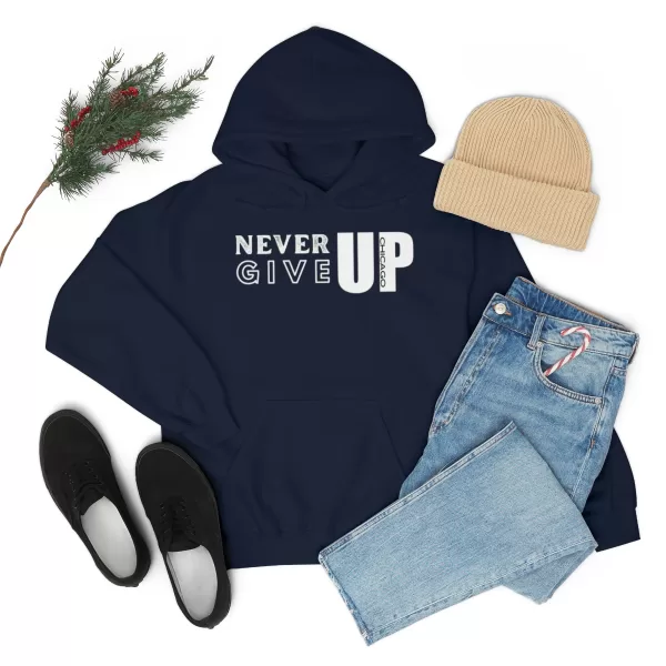 Never Give Up Hooded Sweater | Unisex Heavy Blend Hooded Sweatshirt | Chicago Hooded Sweater - Image 46