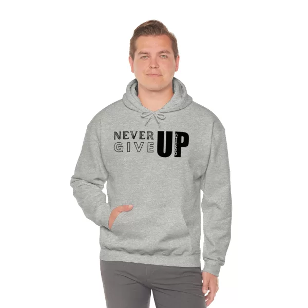 Never Give Up Chicago Hooded Sweater | Positive Unisex Heavy Blend Hooded Sweatshirt |  Motivation Sweater - Image 12