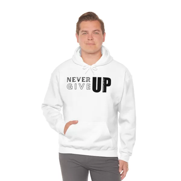 Never Give Up Chicago Hooded Sweater | Positive Unisex Heavy Blend Hooded Sweatshirt |  Motivation Sweater - Image 6