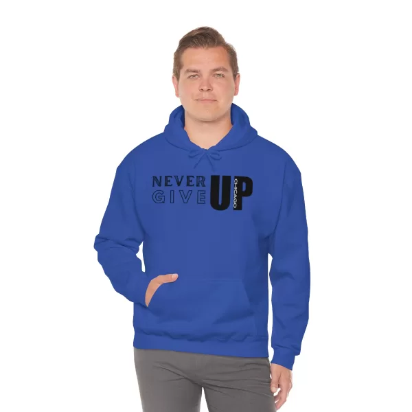 Never Give Up Chicago Hooded Sweater | Positive Unisex Heavy Blend Hooded Sweatshirt |  Motivation Sweater - Image 61