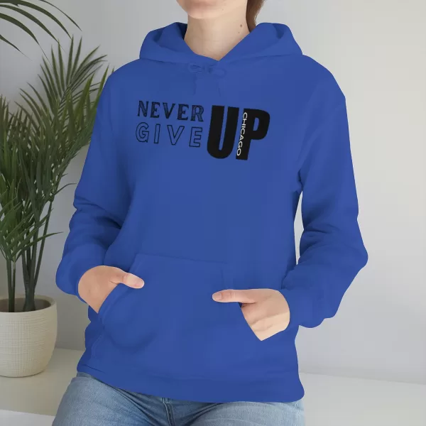 Never Give Up Chicago Hooded Sweater | Positive Unisex Heavy Blend Hooded Sweatshirt |  Motivation Sweater - Image 62