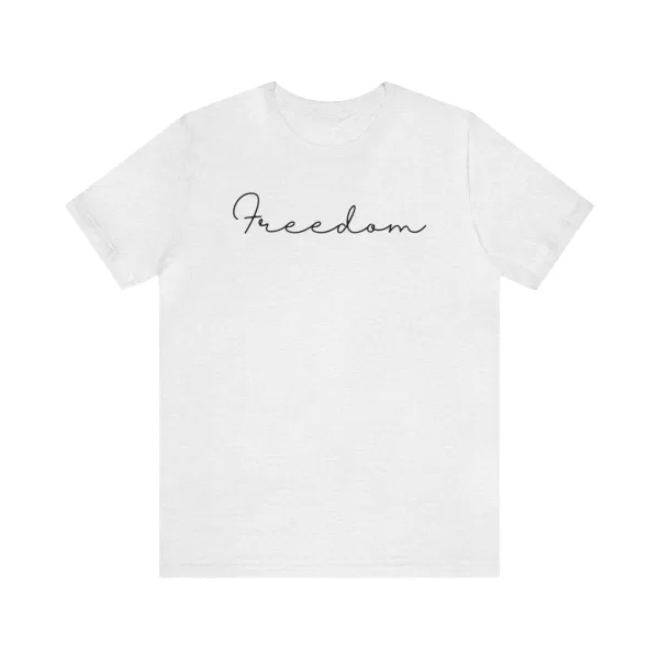 Freedom Unique Design T-Shirt | Unisex Short Sleeve Tee | Unique Freedom Design Printed T-Shirt - Image 7