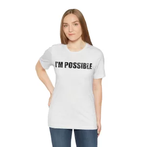 I’M POSSIBLE T-shirt | Men’s Motivational Shirt | I am Fearless Shirt | Self Love Shirt | Men’s Courageous T-Shirt Gift