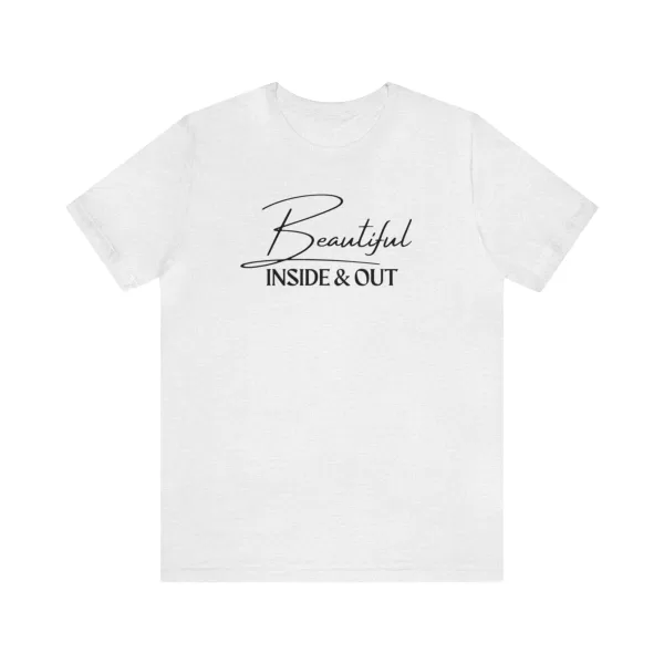 Beautiful Inside & Out T-Shirt | Self-Love Shirt | Beautiful Soul Tee | Self-Care Apparel - Image 14