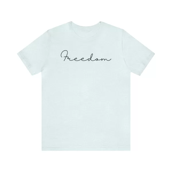 Freedom Unique Design T-Shirt | Unisex Short Sleeve Tee | Unique Freedom Design Printed T-Shirt - Image 31