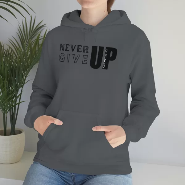 Never Give Up Chicago Hooded Sweater | Positive Unisex Heavy Blend Hooded Sweatshirt |  Motivation Sweater - Image 55