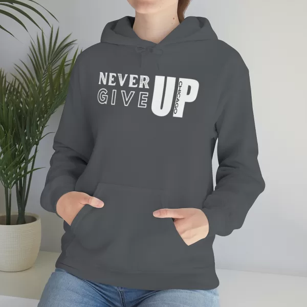 Never Give Up Hooded Sweater | Unisex Heavy Blend Hooded Sweatshirt | Chicago Hooded Sweater - Image 37