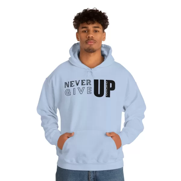 Never Give Up Chicago Hooded Sweater | Positive Unisex Heavy Blend Hooded Sweatshirt |  Motivation Sweater - Image 45