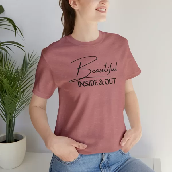 Beautiful Inside & Out T-Shirt | Self-Love Shirt | Beautiful Soul Tee | Self-Care Apparel - Image 25