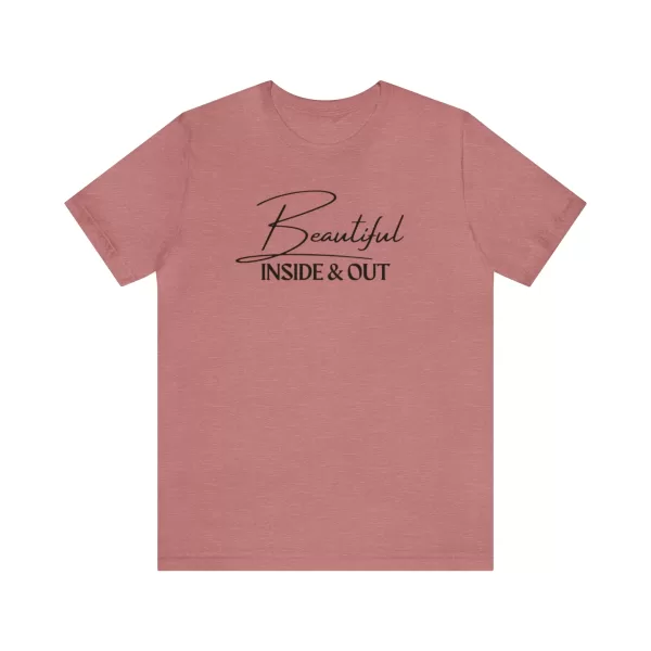 Beautiful Inside & Out T-Shirt | Self-Love Shirt | Beautiful Soul Tee | Self-Care Apparel - Image 20