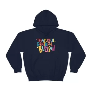 Thankful Grateful Blessed Hoodies | Heavy Blend Hooded Sweatshirt | Unisex Thankful Grateful Blessed Sweater