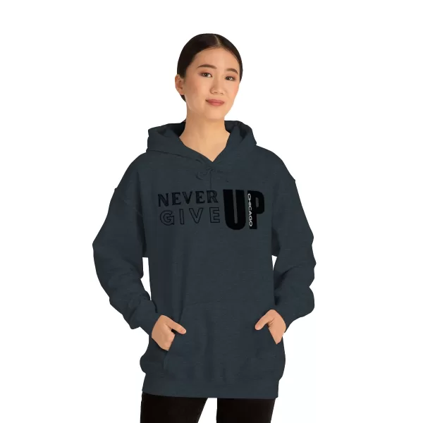 Never Give Up Chicago Hooded Sweater | Positive Unisex Heavy Blend Hooded Sweatshirt |  Motivation Sweater - Image 72