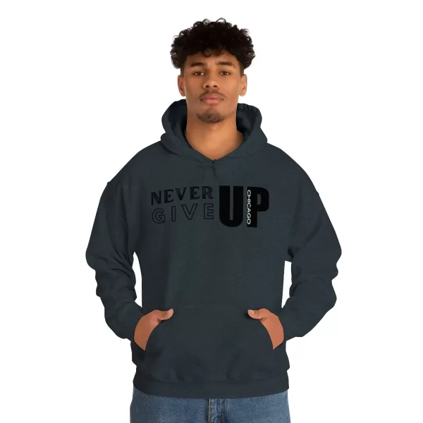 Never Give Up Chicago Hooded Sweater | Positive Unisex Heavy Blend Hooded Sweatshirt |  Motivation Sweater - Image 73