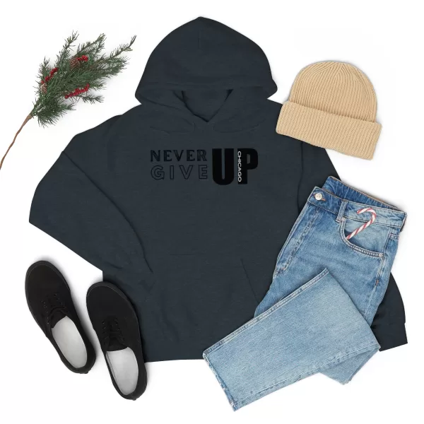 Never Give Up Chicago Hooded Sweater | Positive Unisex Heavy Blend Hooded Sweatshirt |  Motivation Sweater - Image 77