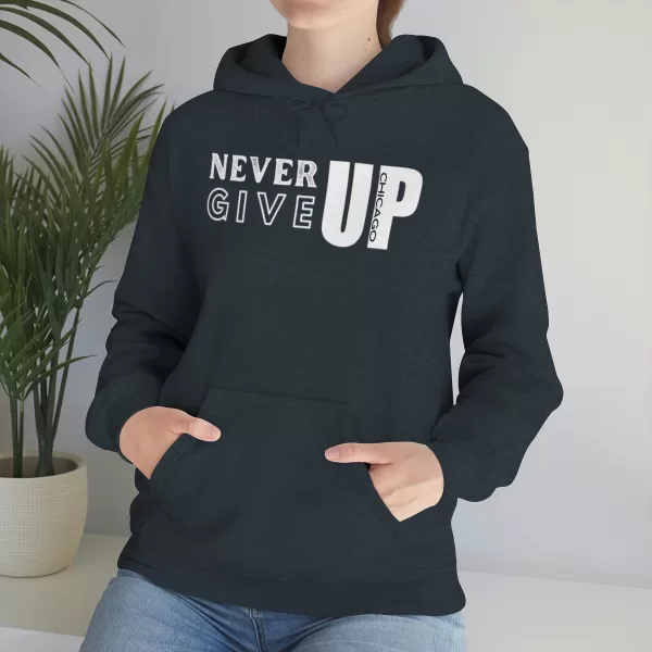 Never Give Up Hooded Sweater | Unisex Heavy Blend Hooded Sweatshirt | Chicago Hooded Sweater - Image 49