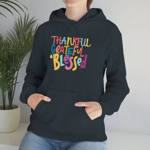 Thankful Grateful Blessed Hoodies | Heavy Blend Hooded Sweatshirt | Unisex Thankful Grateful Blessed Sweater